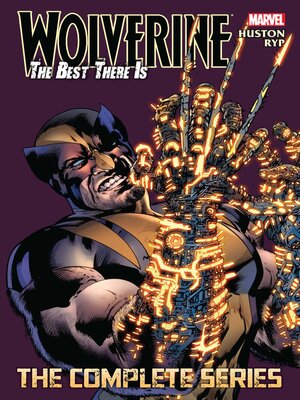 cover image of Wolverine: The Best There Is - The Complete Series